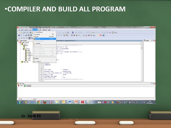  • COMPILER AND BUILD ALL PROGRAM Or Shift F 9 