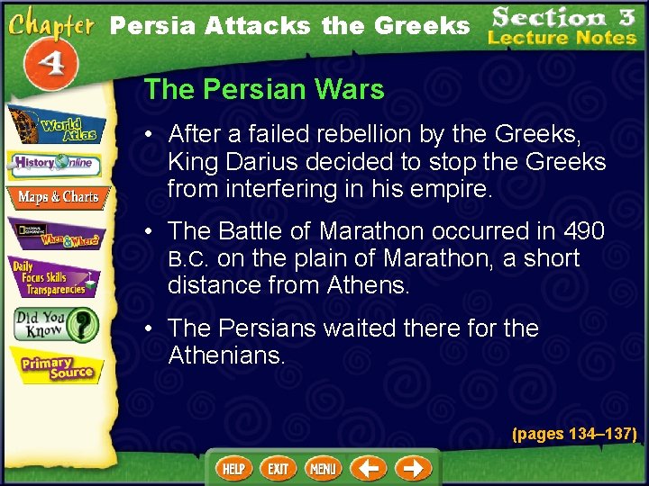 Persia Attacks the Greeks The Persian Wars • After a failed rebellion by the