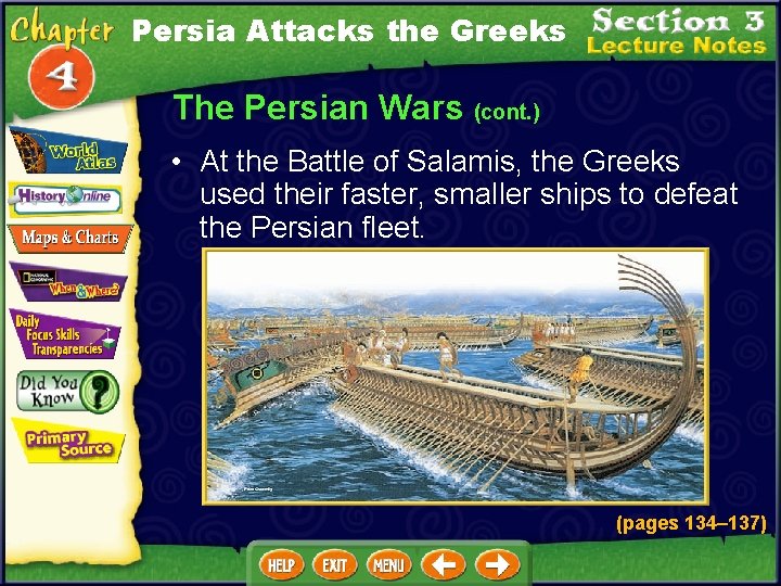 Persia Attacks the Greeks The Persian Wars (cont. ) • At the Battle of