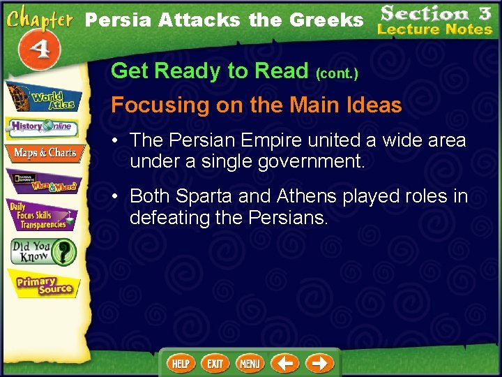 Persia Attacks the Greeks Get Ready to Read (cont. ) Focusing on the Main