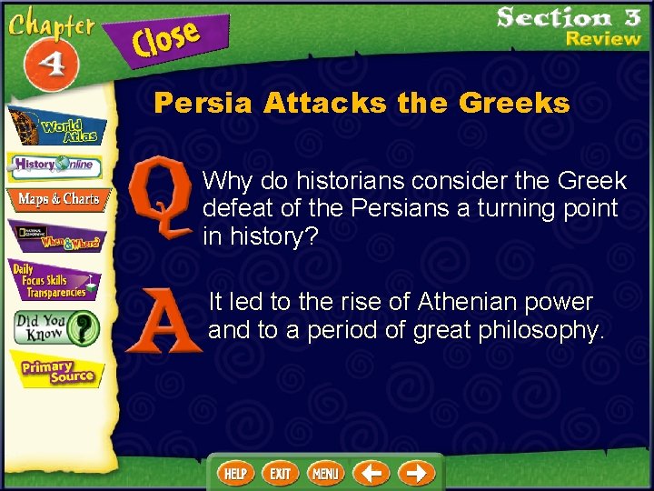 Persia Attacks the Greeks Why do historians consider the Greek defeat of the Persians