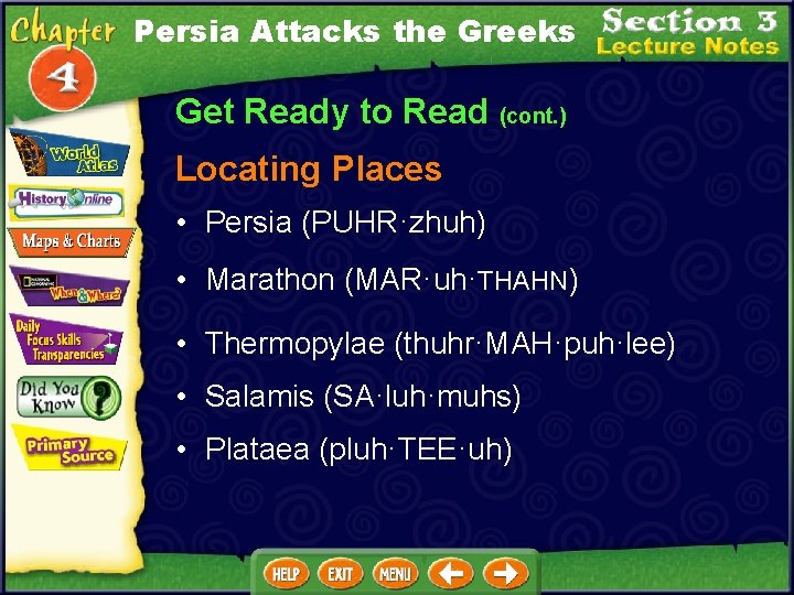 Persia Attacks the Greeks Get Ready to Read (cont. ) Locating Places • Persia