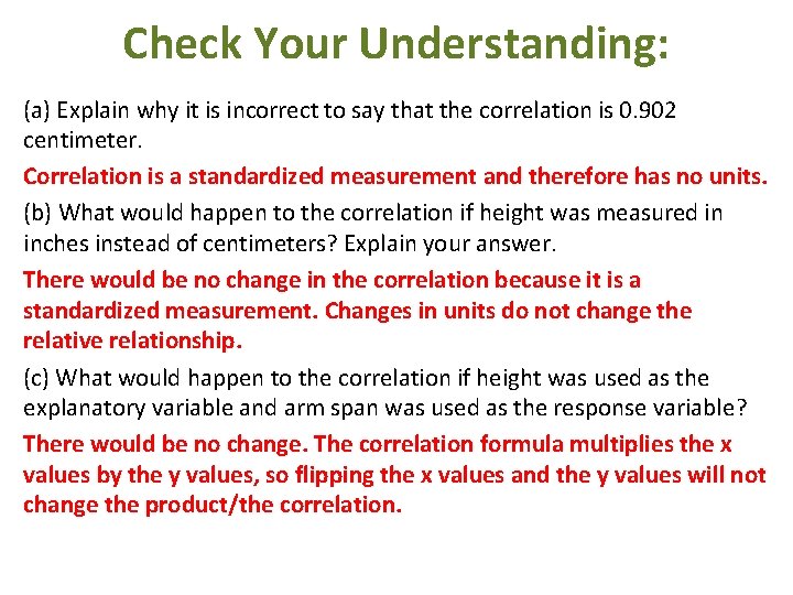 Check Your Understanding: (a) Explain why it is incorrect to say that the correlation
