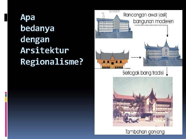 Apa bedanya dengan Arsitektur Regionalisme? 