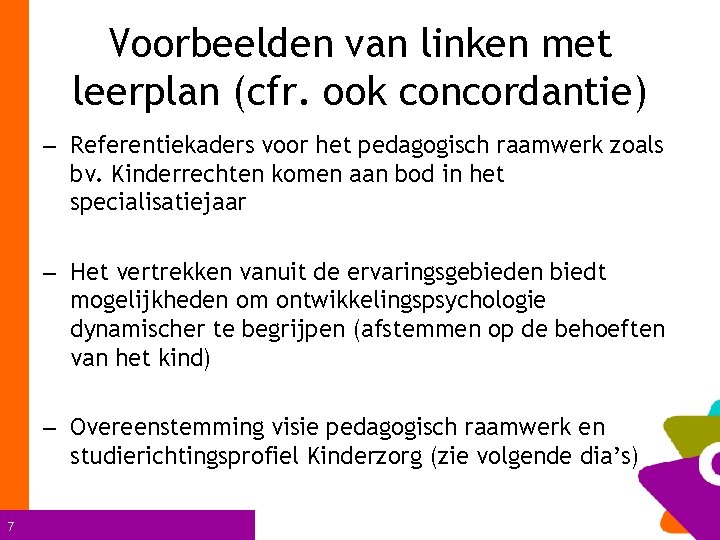 Voorbeelden van linken met leerplan (cfr. ook concordantie) – Referentiekaders voor het pedagogisch raamwerk