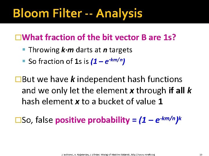 Bloom Filter -- Analysis �What fraction of the bit vector B are 1 s?