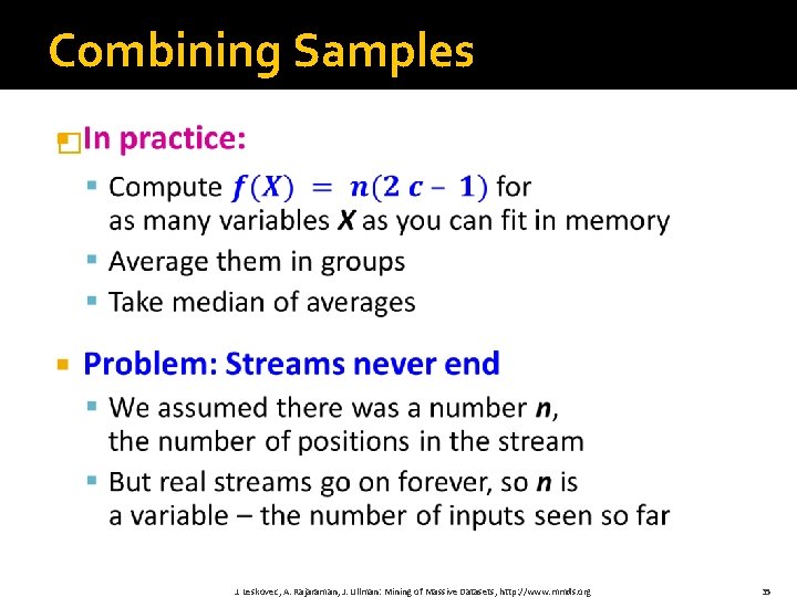 Combining Samples � J. Leskovec, A. Rajaraman, J. Ullman: Mining of Massive Datasets, http: