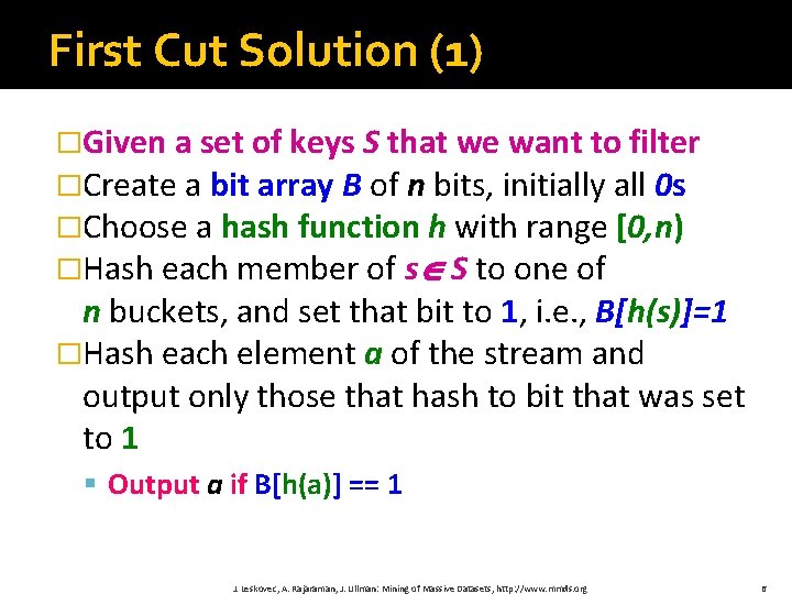 First Cut Solution (1) �Given a set of keys S that we want to