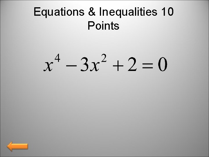 Equations & Inequalities 10 Points 