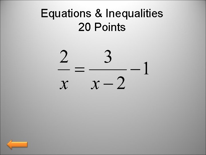 Equations & Inequalities 20 Points 