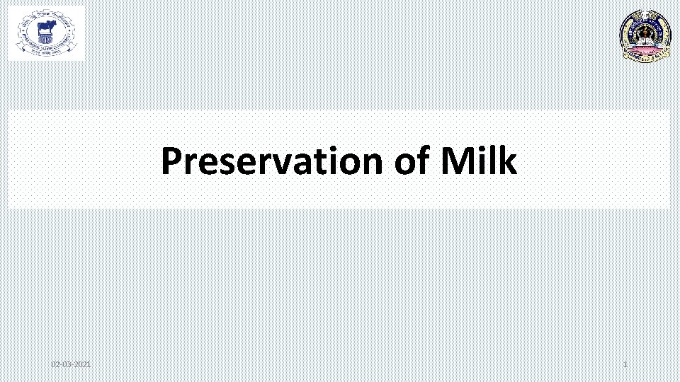 Preservation of Milk 02 -03 -2021 1 