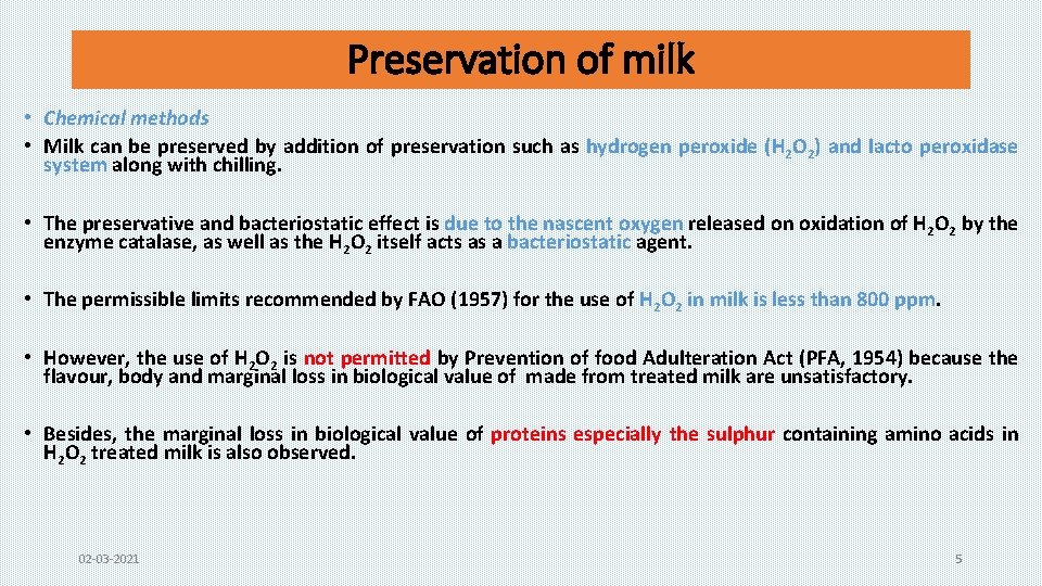 Preservation of milk • Chemical methods • Milk can be preserved by addition of
