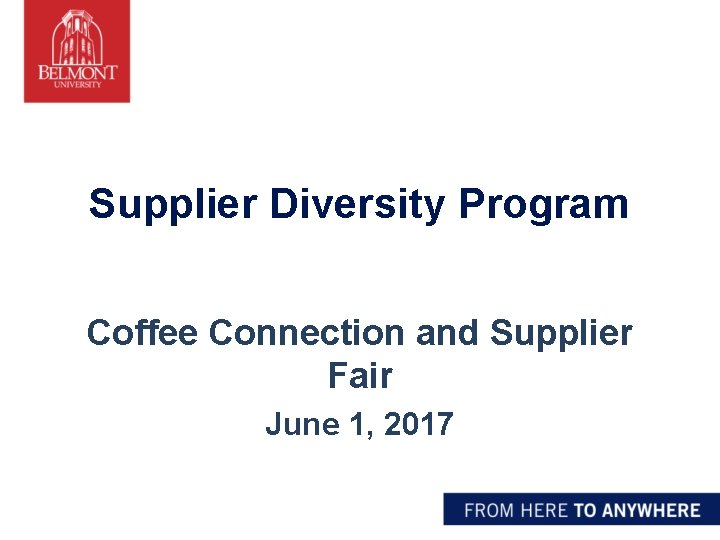 Supplier Diversity Program Coffee Connection and Supplier Fair June 1, 2017 