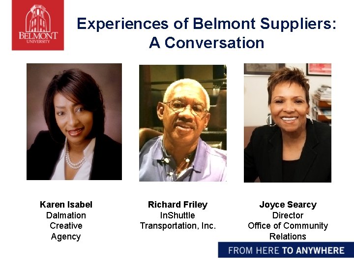 Experiences of Belmont Suppliers: A Conversation Karen Isabel Dalmation Creative Agency Richard Friley In.