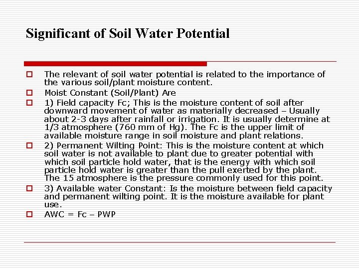 Significant of Soil Water Potential o o o The relevant of soil water potential