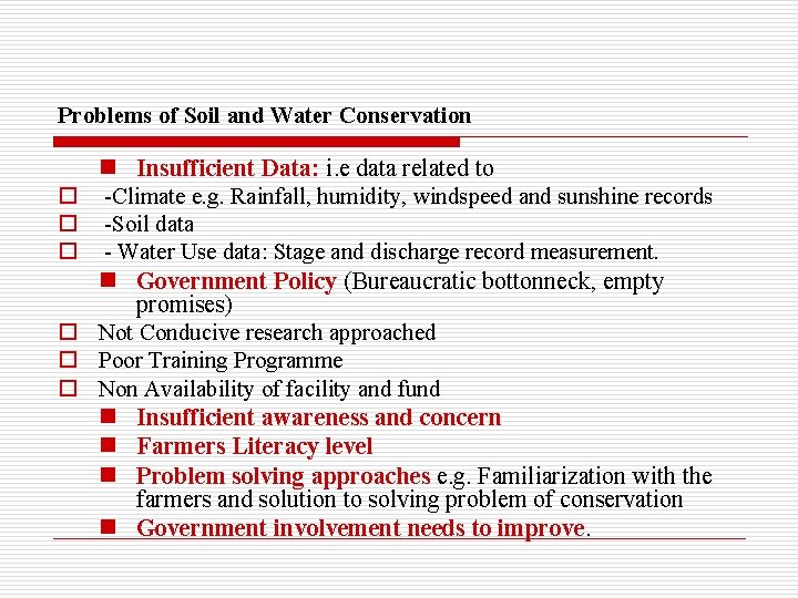 Problems of Soil and Water Conservation n Insufficient Data: i. e data related to