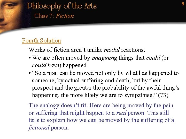 9 Class 7: Fiction Fourth Solution Works of fiction aren’t unlike modal reactions. •