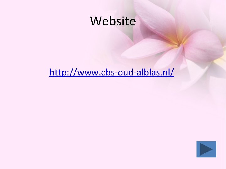 Website http: //www. cbs-oud-alblas. nl/ Website http: //www. cbs-oud-alblas. nl/