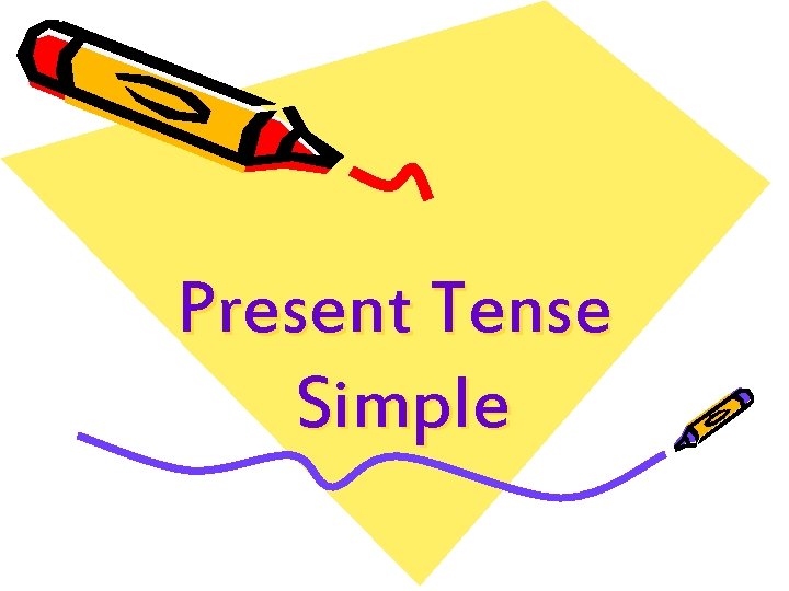 Present Tense Simple 