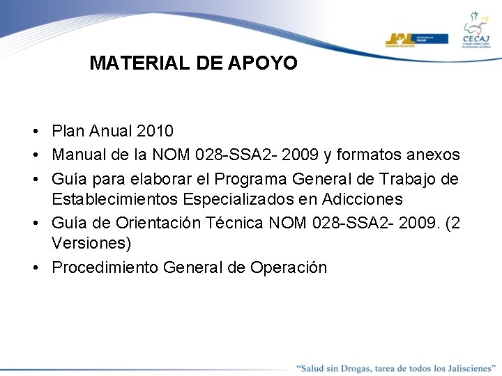 MATERIAL DE APOYO • Plan Anual 2010 • Manual de la NOM 028 -SSA