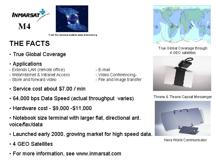 M 4 From the Inmarsat website www. inmarsat. org THE FACTS True Global Coverage