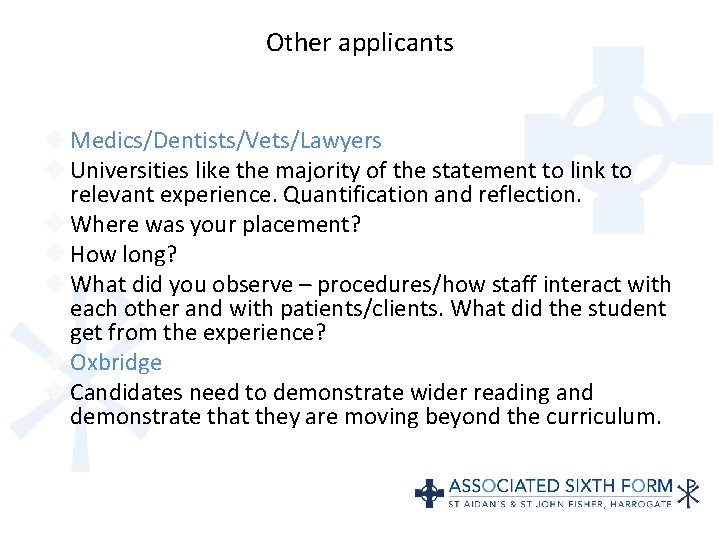 Other applicants Medics/Dentists/Vets/Lawyers Universities like the majority of the statement to link to relevant