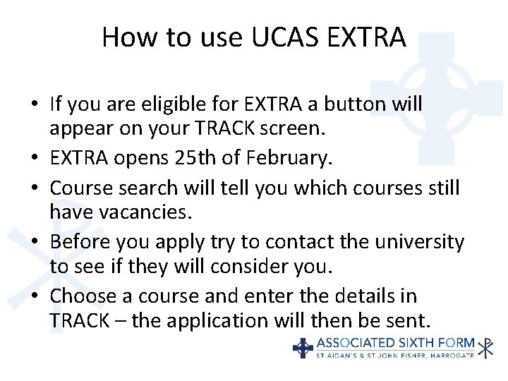 How to use UCAS EXTRA • If you are eligible for EXTRA a button