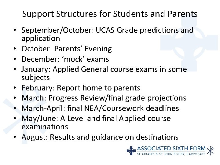 Support Structures for Students and Parents • September/October: UCAS Grade predictions and application •