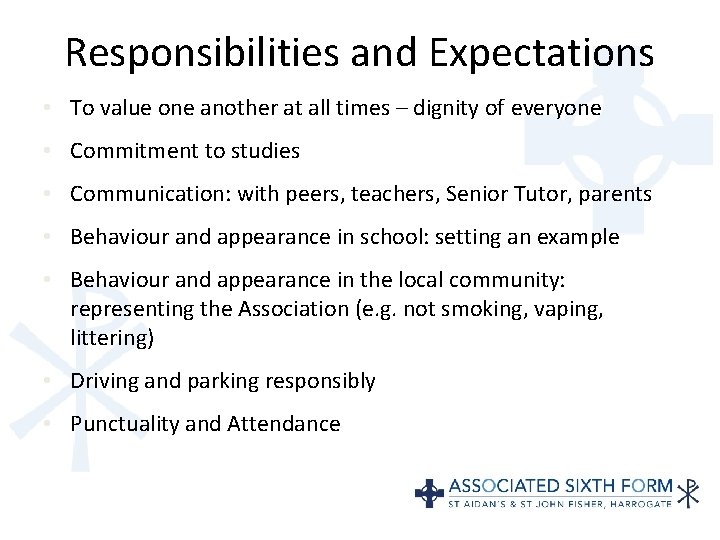 Responsibilities and Expectations • To value one another at all times – dignity of