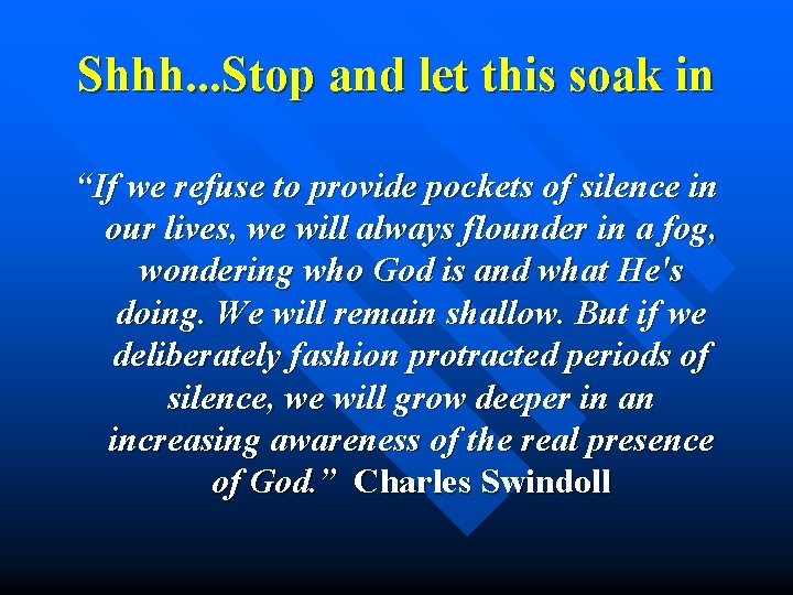 Shhh. . . Stop and let this soak in “If we refuse to provide