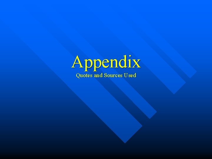 Appendix Quotes and Sources Used 