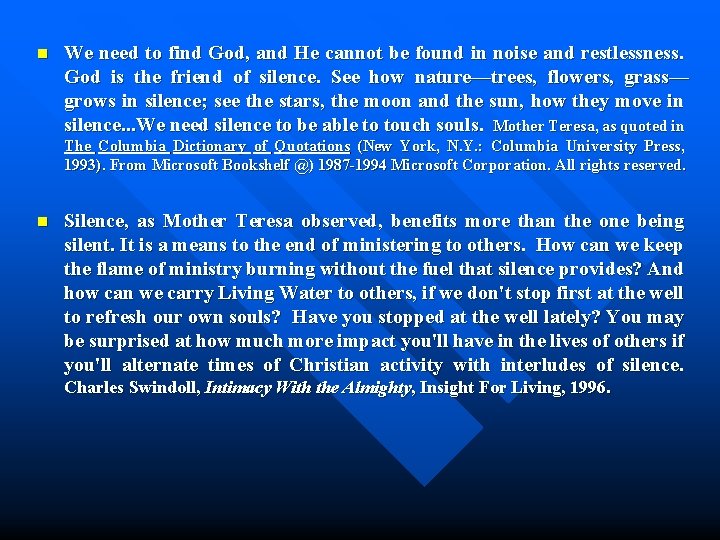 n We need to find God, and He cannot be found in noise and