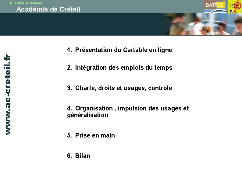 Solidarités et réussites Académie de Créteil www. ac-creteil. fr 1. Présentation du Cartable en