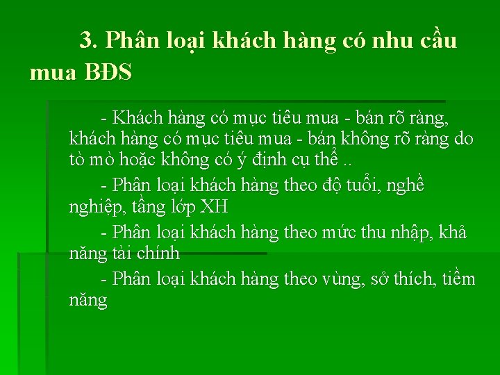 3. Phân loại khách hàng có nhu cầu mua BĐS - Khách hàng có