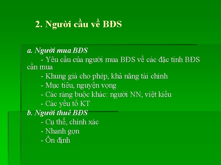 2. Người cầu về BĐS a. Người mua BĐS - Yêu cầu của người