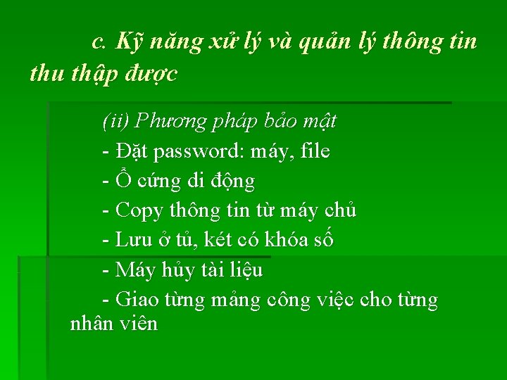 c. Kỹ năng xử lý và quản lý thông tin thu thập được (ii)