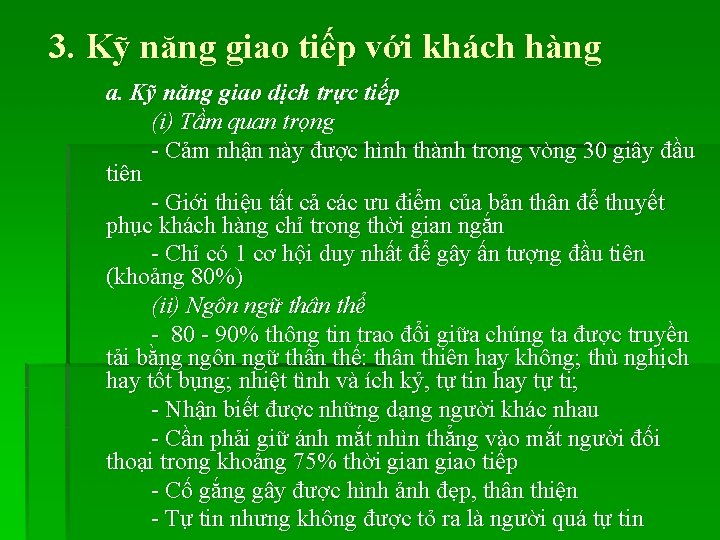 3. Kỹ năng giao tiếp với khách hàng a. Kỹ năng giao dịch trực