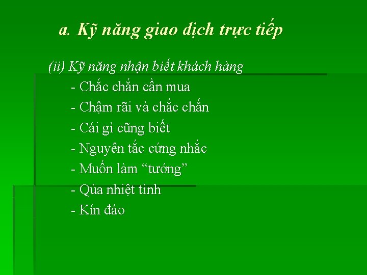 a. Kỹ năng giao dịch trực tiếp (ii) Kỹ năng nhận biết khách hàng