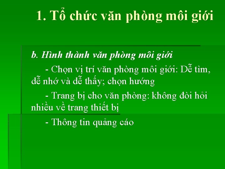 1. Tổ chức văn phòng môi giới b. Hình thành văn phòng môi giới