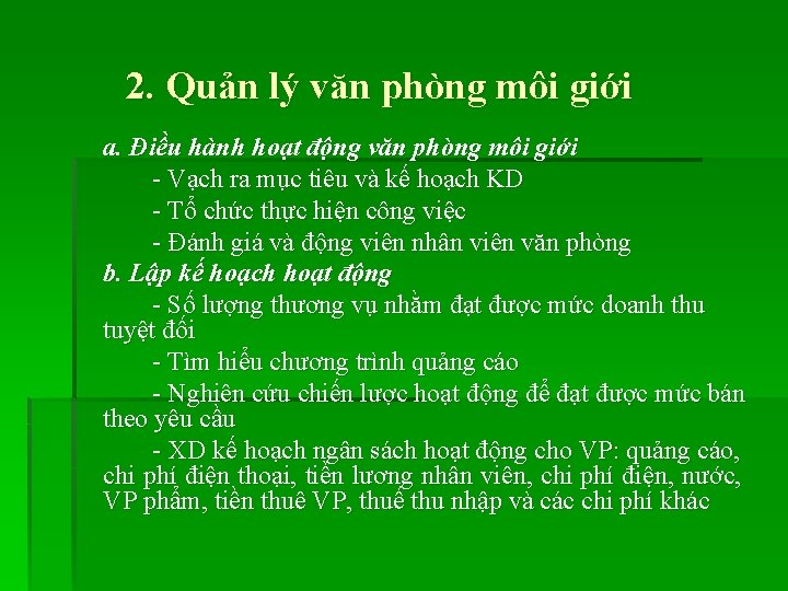 2. Quản lý văn phòng môi giới a. Điều hành hoạt động văn phòng