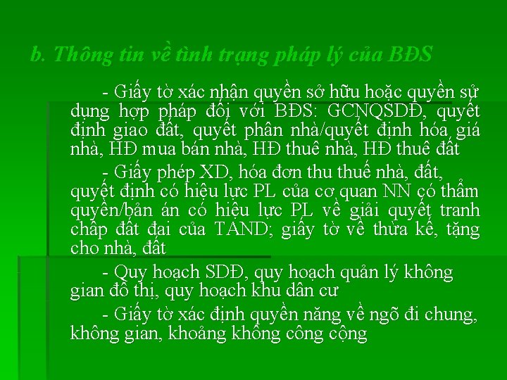 b. Thông tin về tình trạng pháp lý của BĐS - Giấy tờ xác