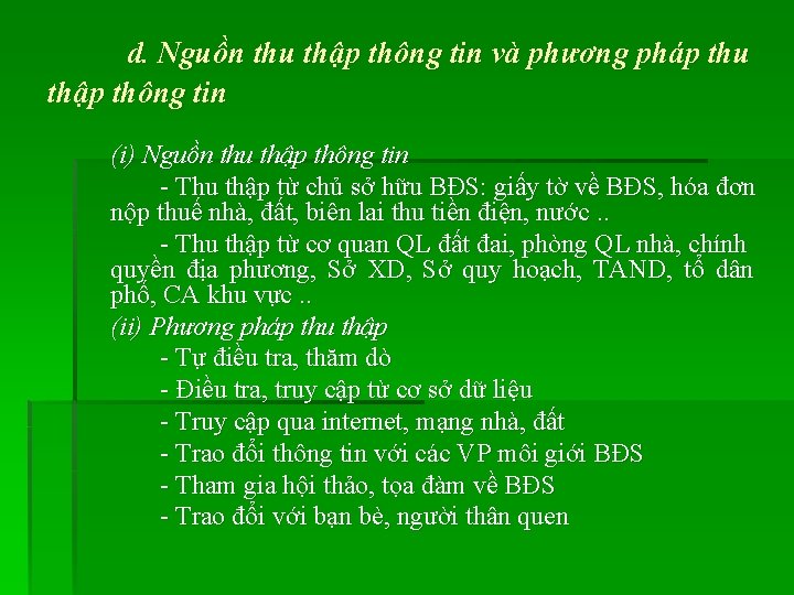 d. Nguồn thu thập thông tin và phương pháp thu thập thông tin (i)