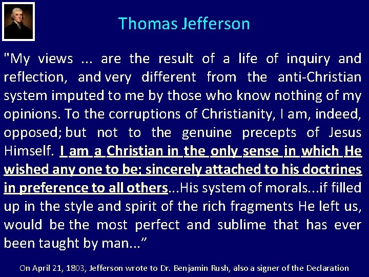 Thomas Jefferson "My views . . . are the result of a life of Thomas Jefferson "My views . . . are the result of a life of