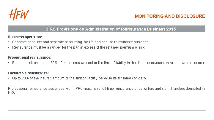 MONITORING AND DISCLOSURE CIRC Provisions on Administration of Reinsurance Business 2015 Business operation: •