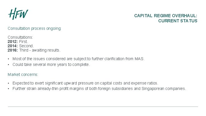 CAPITAL REGIME OVERHAUL: CURRENT STATUS Consultation process ongoing: Consultations: 2012: First. 2014: Second. 2016: CAPITAL REGIME OVERHAUL: CURRENT STATUS Consultation process ongoing: Consultations: 2012: First. 2014: Second. 2016: