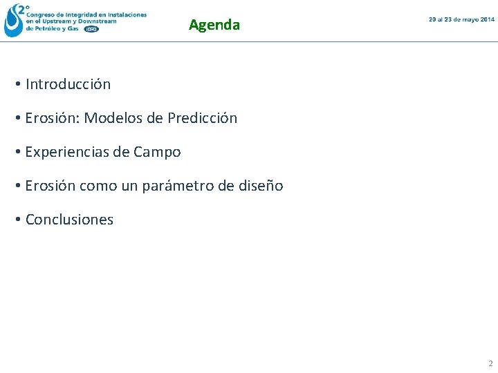 Agenda • Introducción • Erosión: Modelos de Predicción • Experiencias de Campo • Erosión