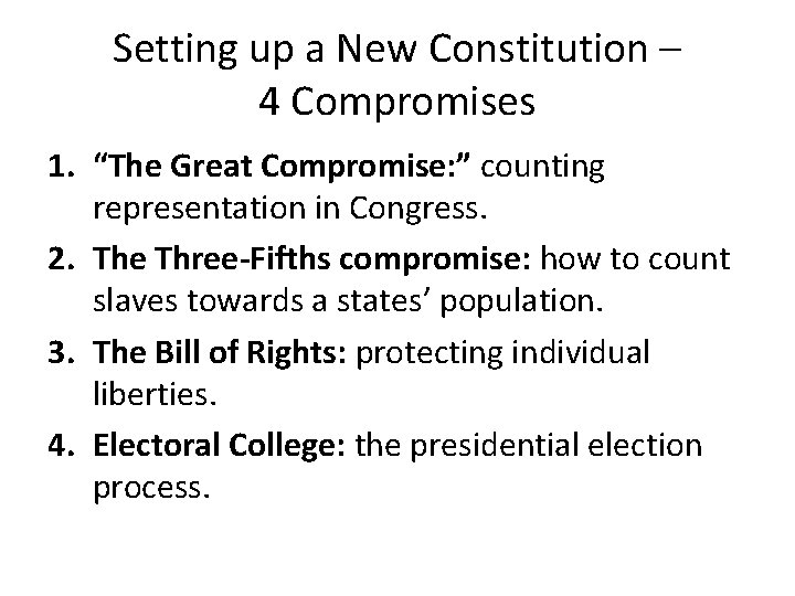 Setting up a New Constitution – 4 Compromises 1. “The Great Compromise: ” counting