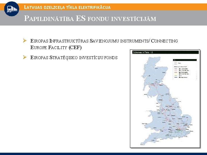 LATVIJAS DZELZCEĻA TĪKLA ELEKTRIFIKĀCIJA PAPILDINĀTĪBA ES FONDU INVESTĪCIJĀM Ø EIROPAS INFRASTRUKTŪRAS SAVIENOJUMU INSTRUMENTS/ CONNECTING