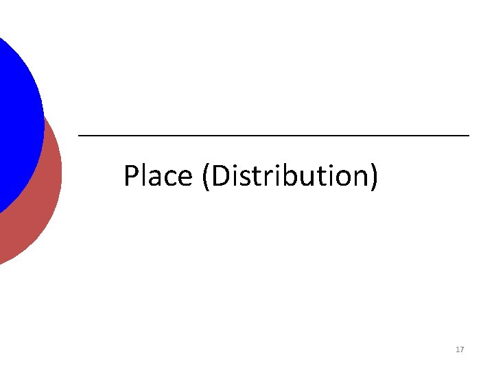 Place (Distribution) 17 