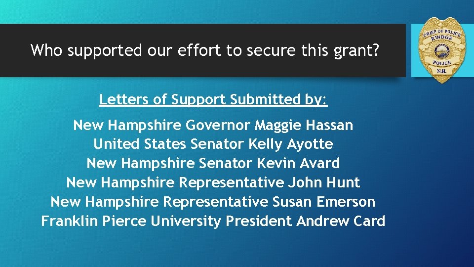 Who supported our effort to secure this grant? Letters of Support Submitted by: New